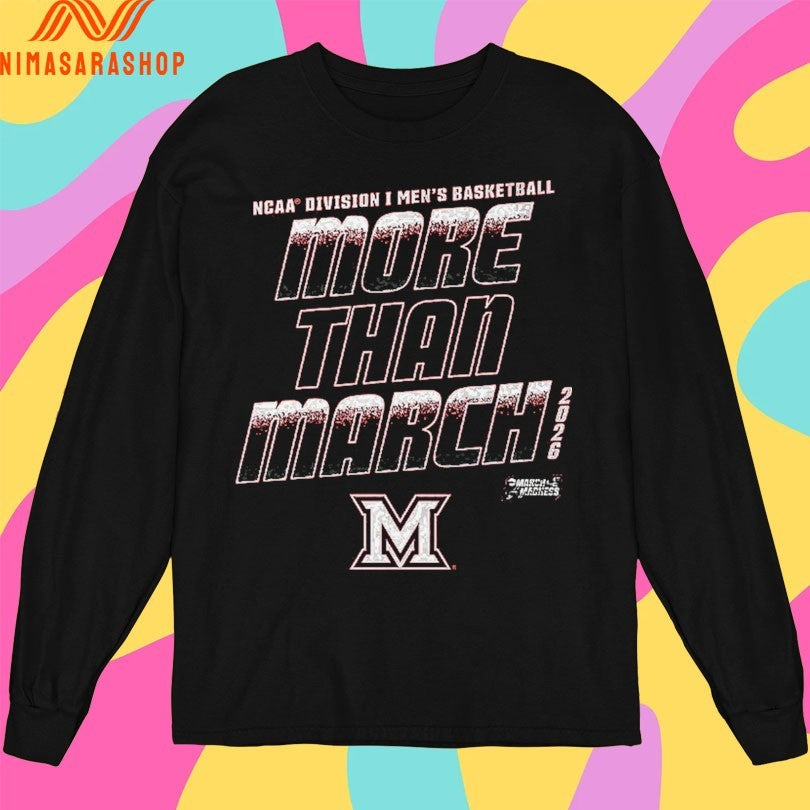 Miami RedHawks Ohio 2026 Ncaa Division I Men’s Basketball More Than March Shirts