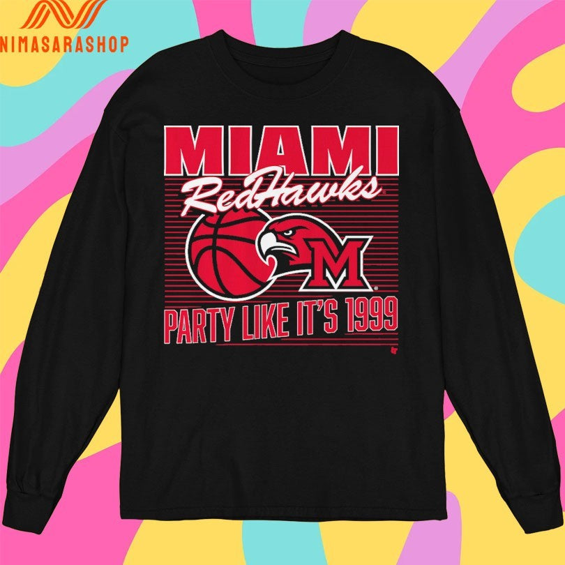 Miami Redhawks (Oh) Basketball Party Like It’s 1999 Shirts