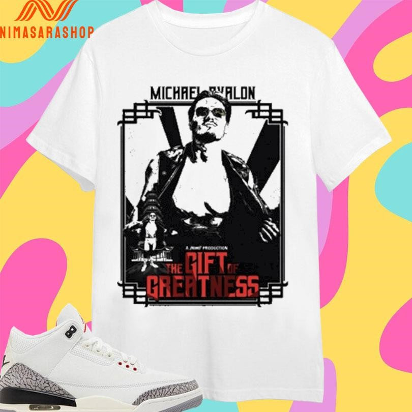 Michael Avalon The Gift Of Greatness Shirts