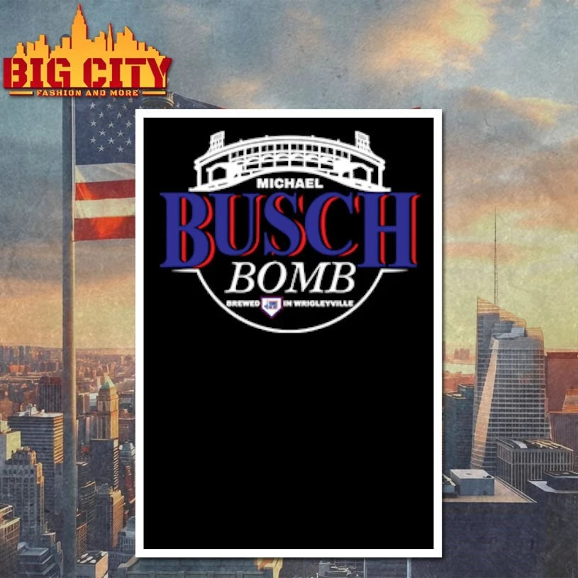 Michael Busch Bomb Brewed In Wrigleyville shirt