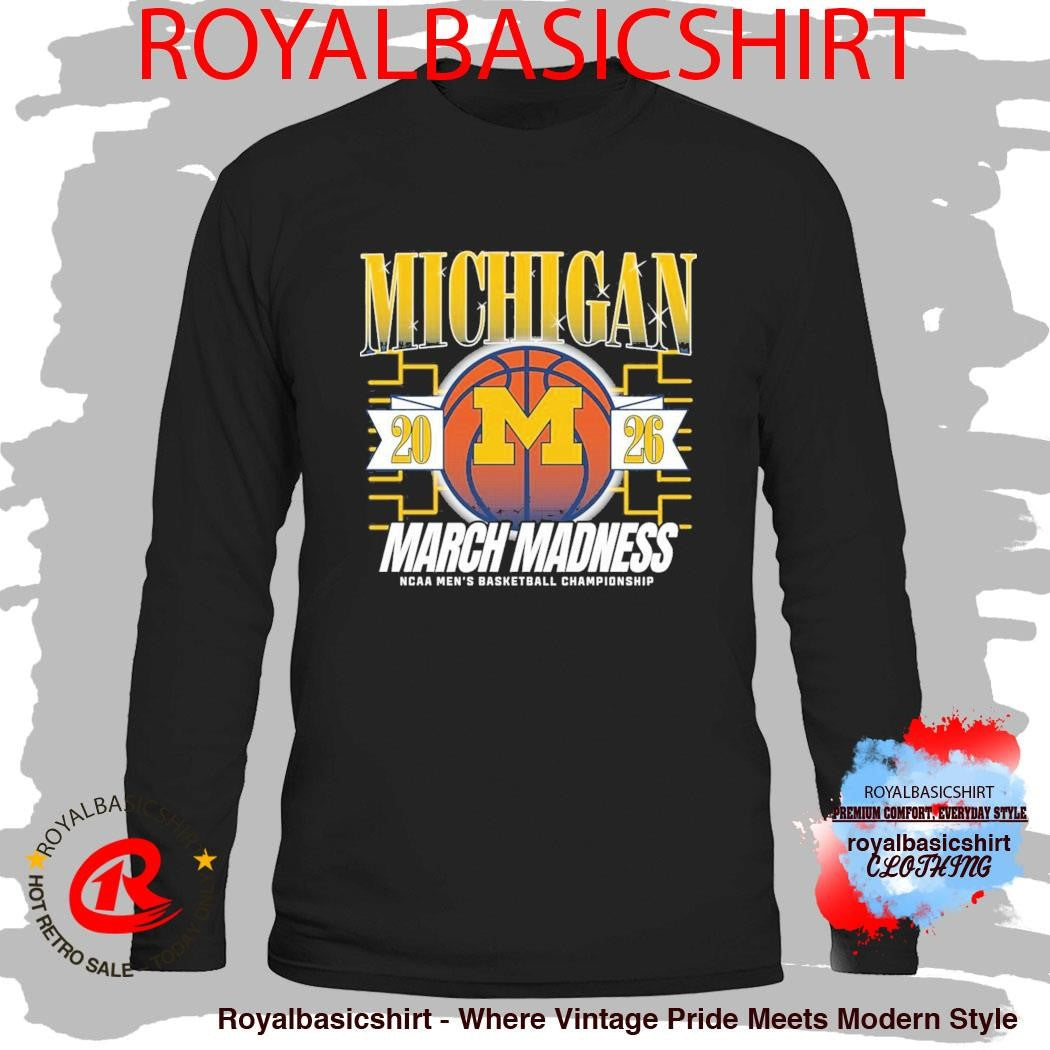 Michigan 2026 March Madness Ncaa Men’s Basketball Championship Shirt