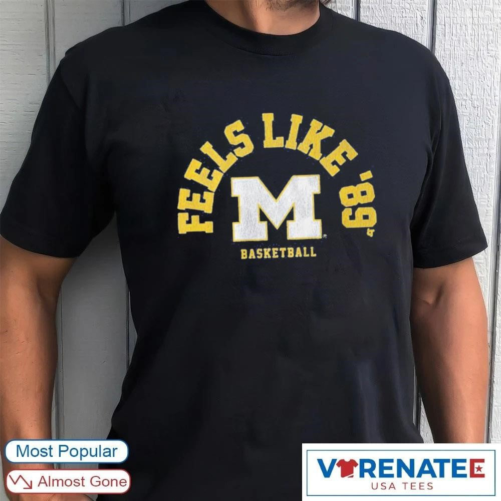 Michigan Basketball Feels Like ’89 Vintage shirt