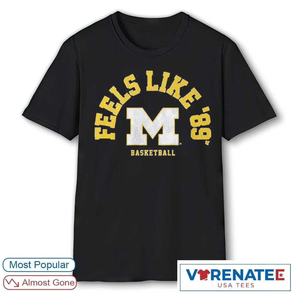 Michigan Basketball Feels Like ’89 Vintage shirt