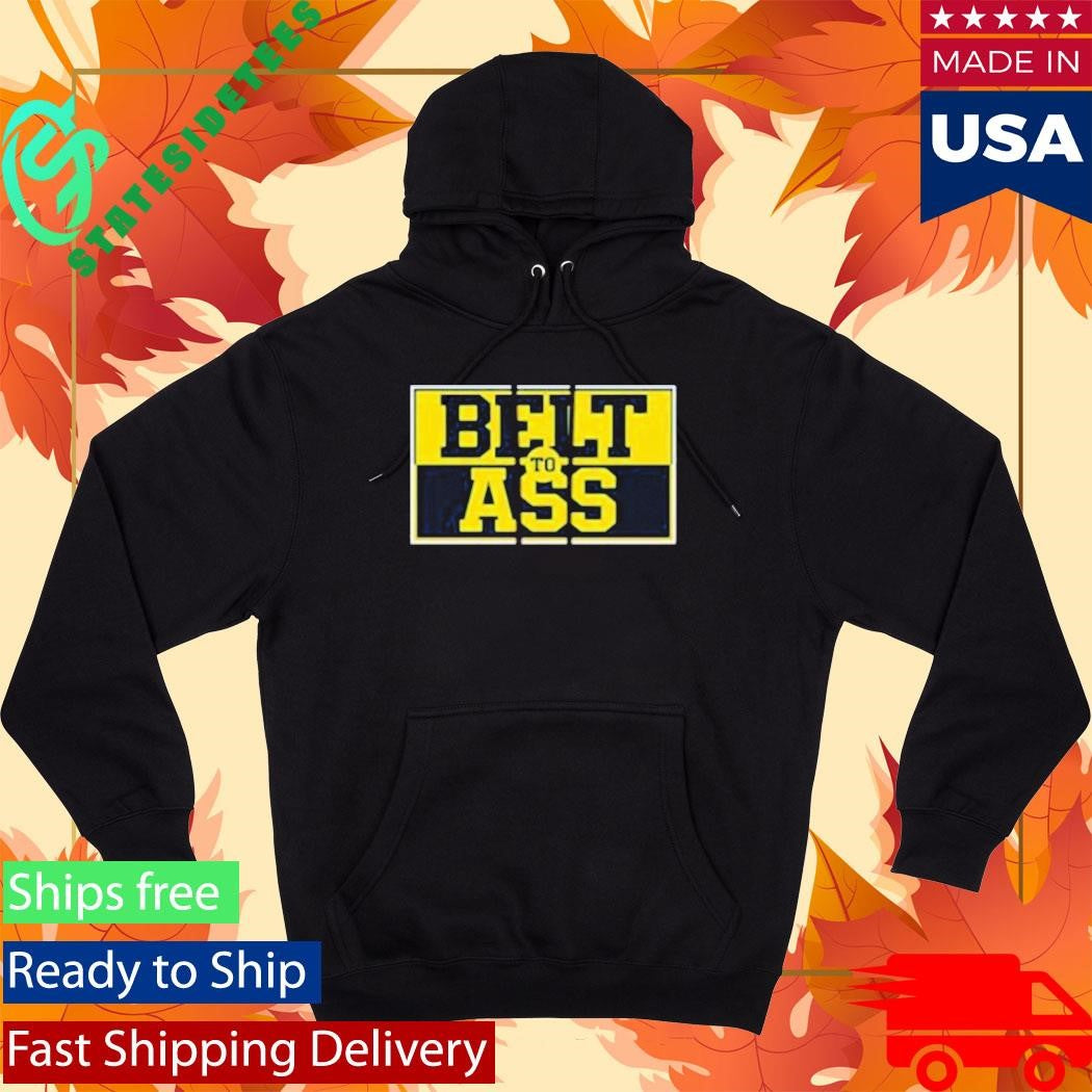 Michigan Belt To Ass Shirt