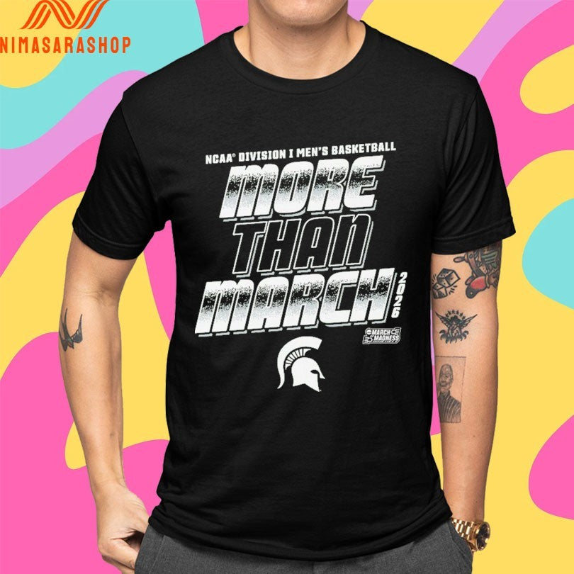 Michigan State Spartans 2026 NCAA Division I Men’s Basketball More Than March Shirts