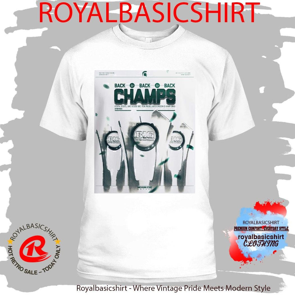 Michigan State Spartans Ice Hockey 2026 Big Ten Men’s Hockey Regular Season Champions Back To Back To Back T-Shirt