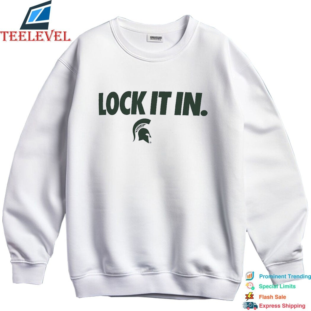 Michigan State Spartans Lock It In T-Shirt