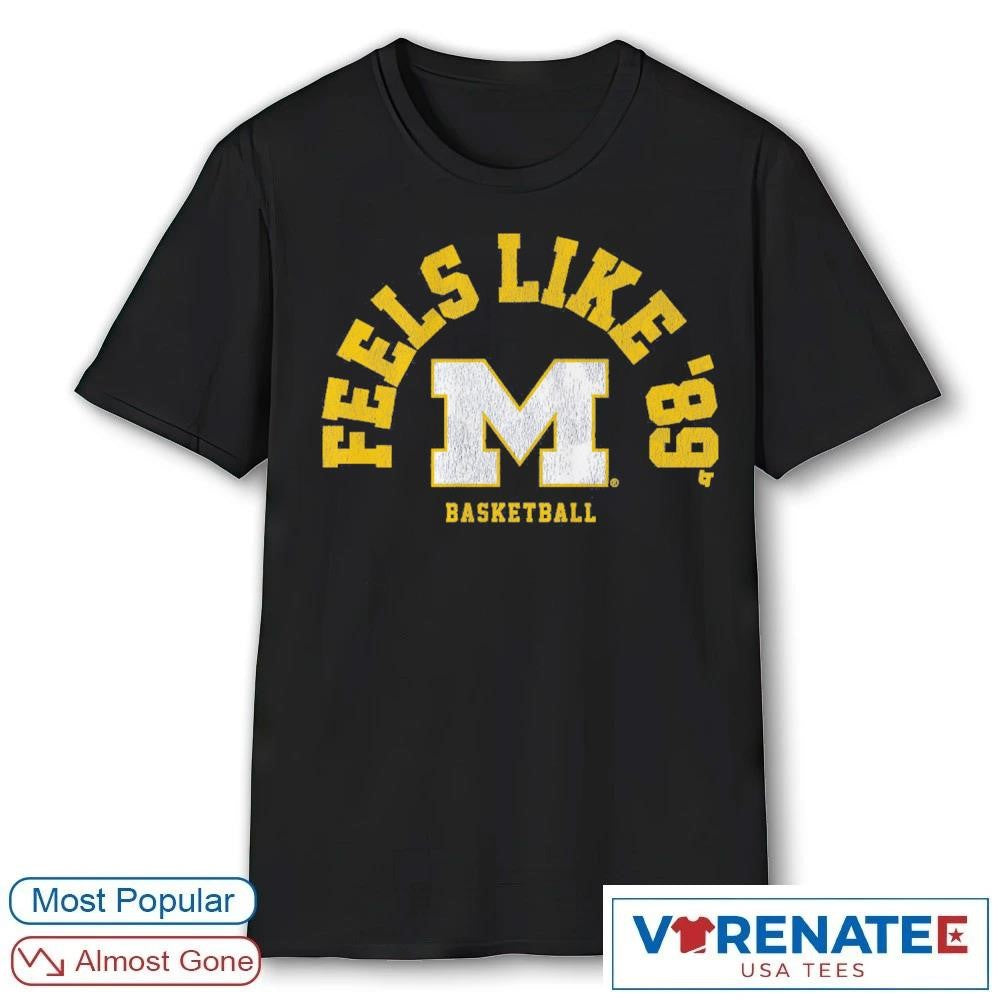 Michigan Wolverines Basketball Feels Like ’89 Vintage shirt