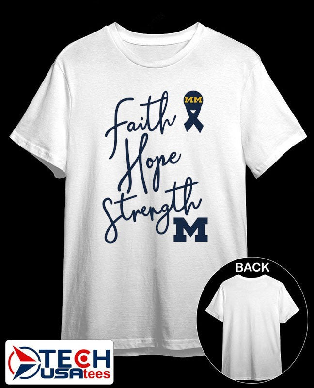 Michigan Wolverines Faith Hope Strength shirt