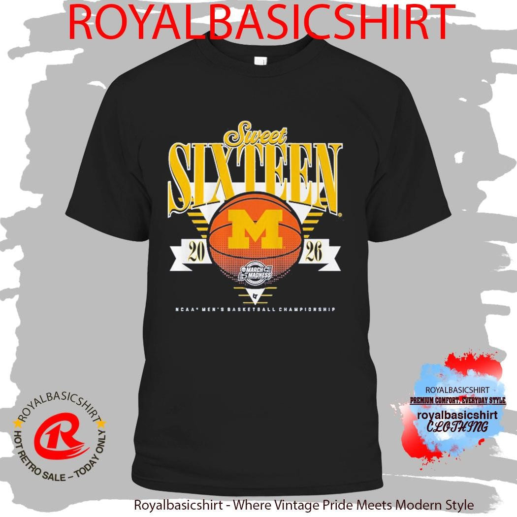 Michigan Wolverines MBB 2026 Sweet Sixteen March Madness Shirt