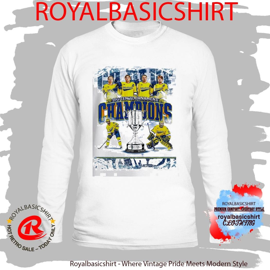 Michigan Wolverines Men’s Ice Hockey 2026 Big 10 Tournament Champions T-Shirt