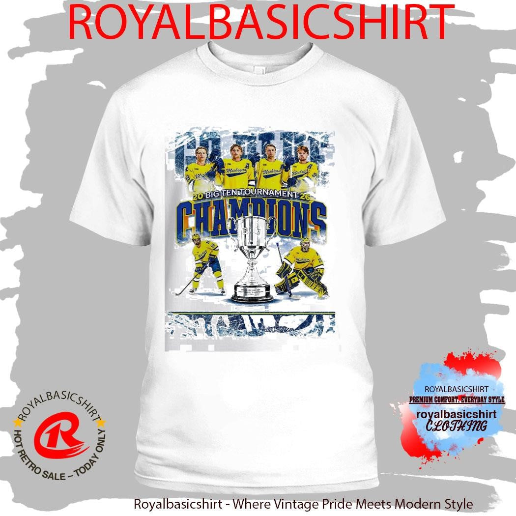 Michigan Wolverines Men’s Ice Hockey 2026 Big 10 Tournament Champions T-Shirt