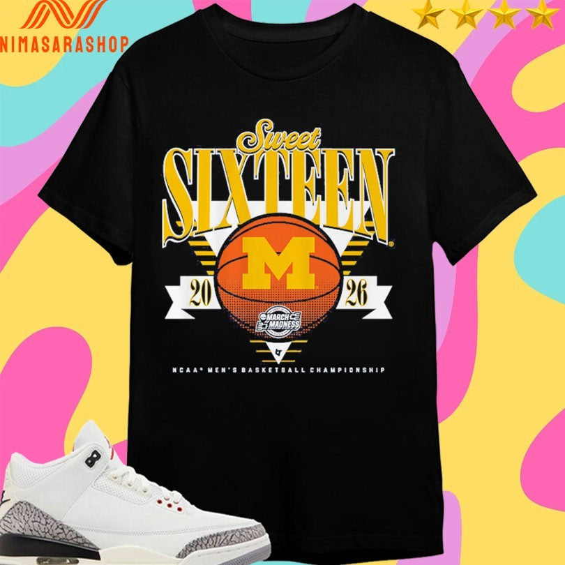 Michigan Wolverines Sweet Sixteen 2026 Ncaa Men’s Basketball Championship March Madness Shirts
