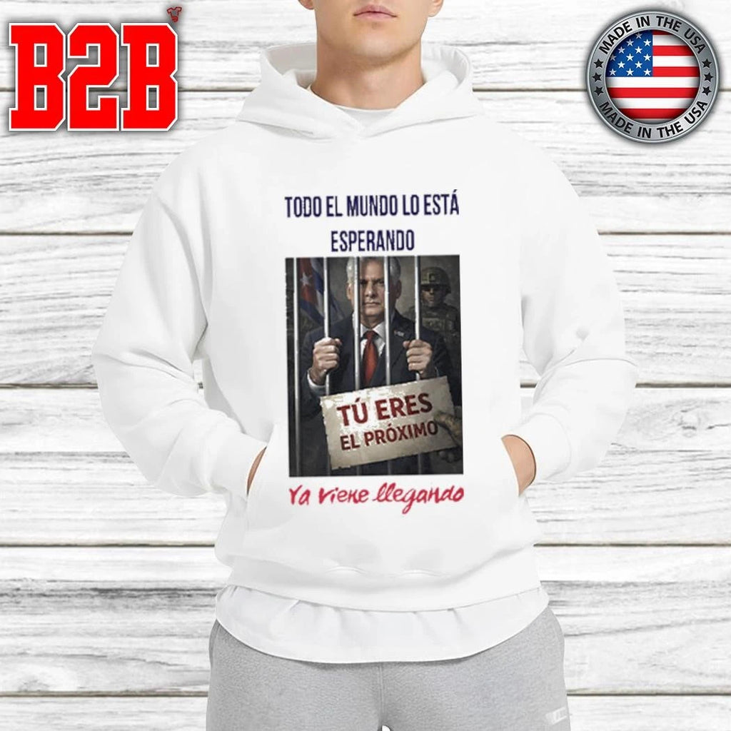 Miguel Díaz-Canel Everyone Is Waiting For Him Shirt