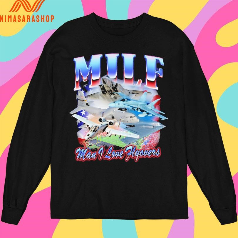 Milf Man I Love Flyovers America Shirts