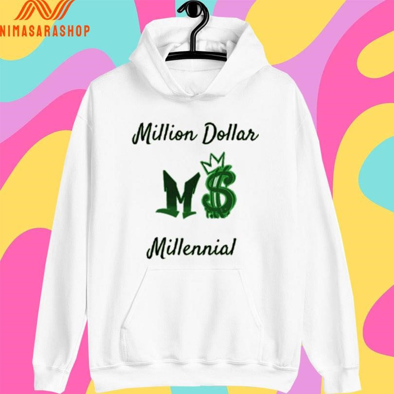Million Dollar Millennial Shirts