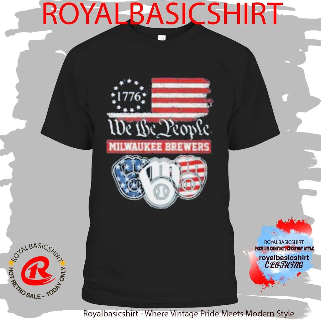 Milwaukee Brewers We The People 1776 Patriotic American Flag Shirt