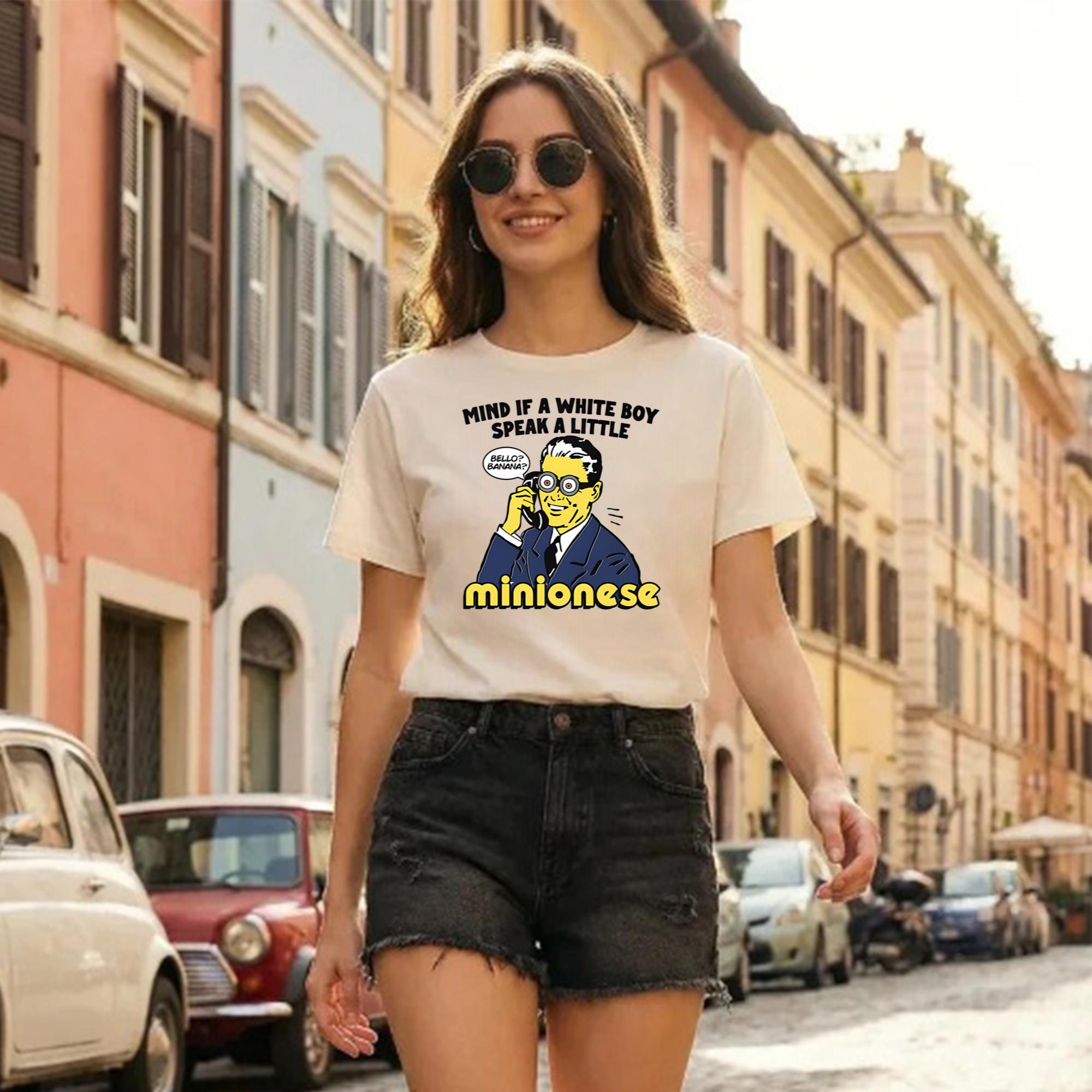 Mind If A White Boy Speak A Little Minionese Shirt