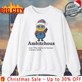 Minion Christmas Ambitchous The Desire To become A Better Bitch shirt