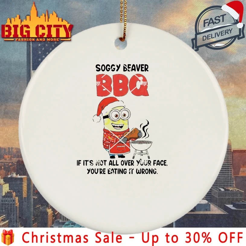 Minion Christmas Soggy Beaver BBQ If It’s Not All Over You face shirt