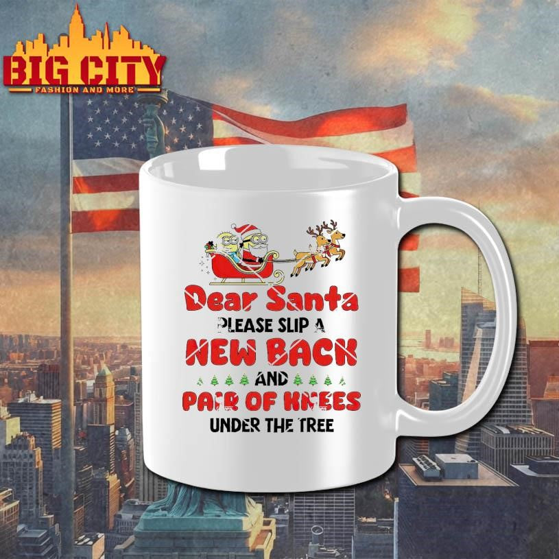 Minion Reindeer Dear Santa Please Slip A New Back And Pair Of Knees Under The Tree For Me Shirt