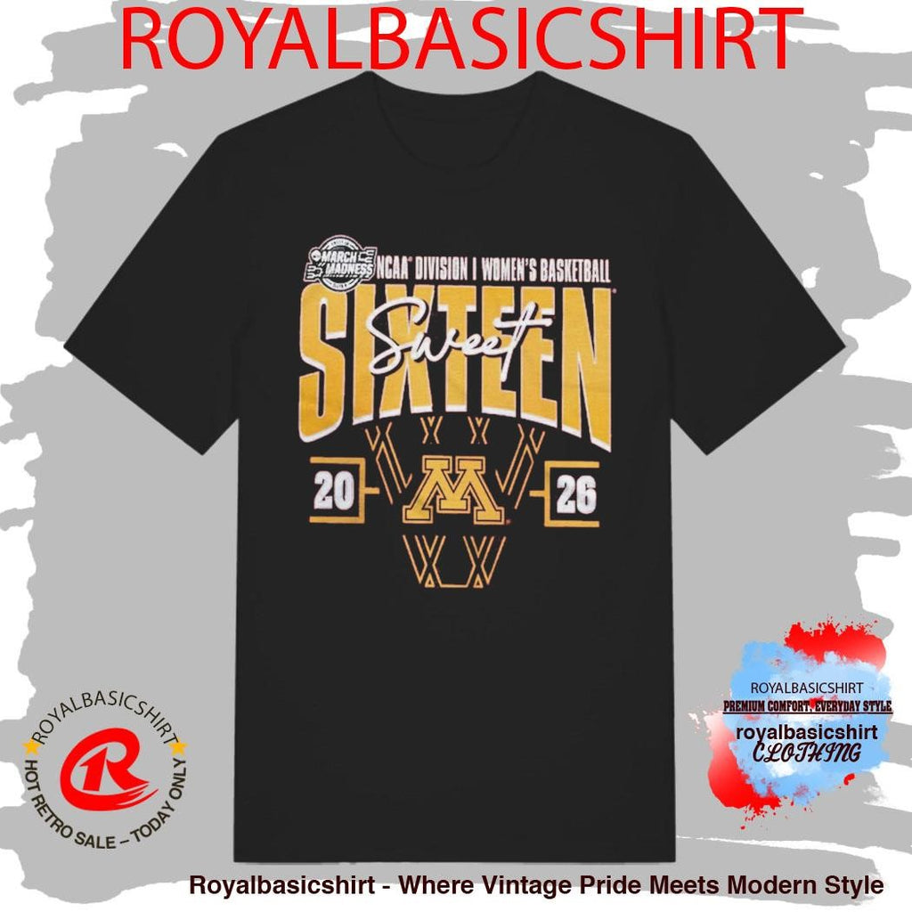 Minnesota Golden Gophers Women’s Basketball 2026 NCAA March Madness Sweet 16 T-Shirt