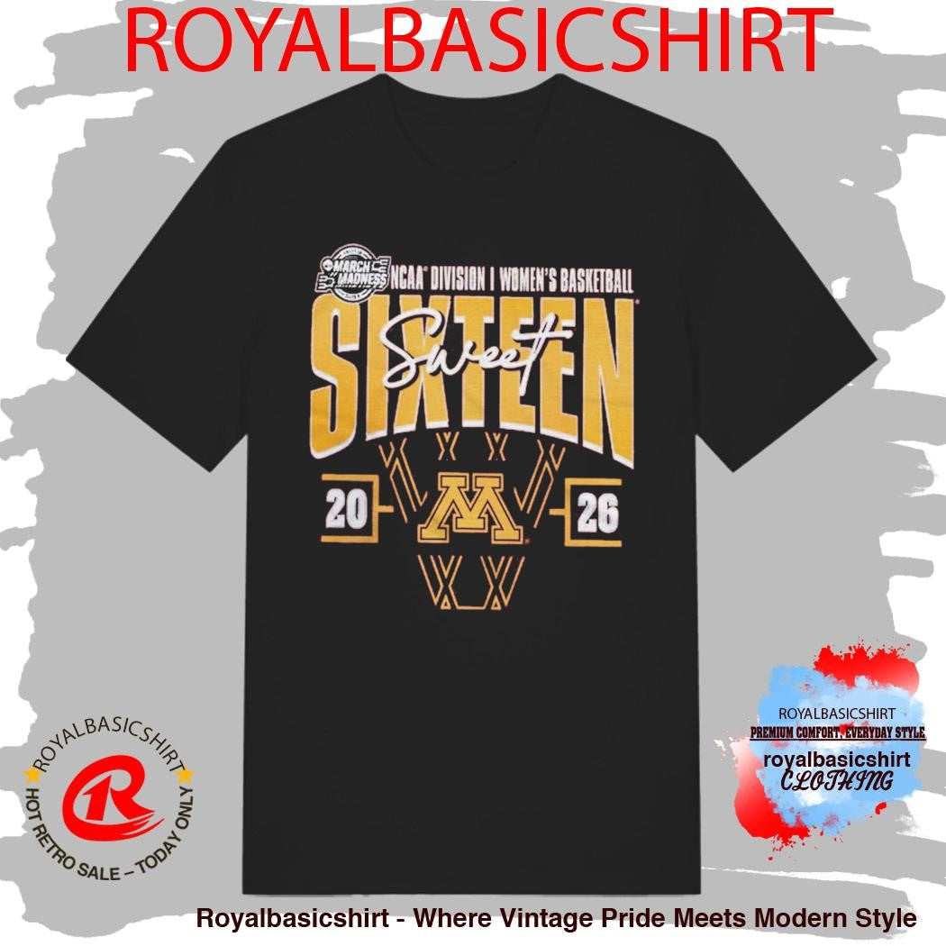 Minnesota Golden Gophers Women’s Basketball 2026 NCAA March Madness Sweet 16 T-Shirt