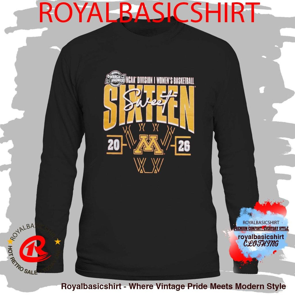 Minnesota Golden Gophers Women’s Basketball 2026 NCAA March Madness Sweet 16 T-Shirt