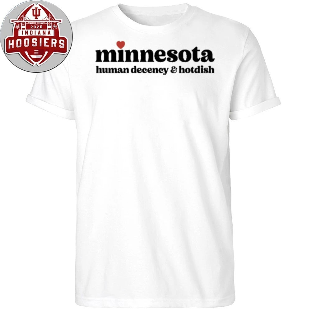 Minnesota Human Decency &amp; Hotdish 2026 T-Shirt