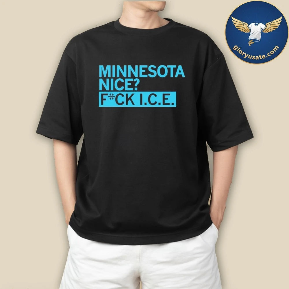 Minnesota Nice F ck ICE Shirt
