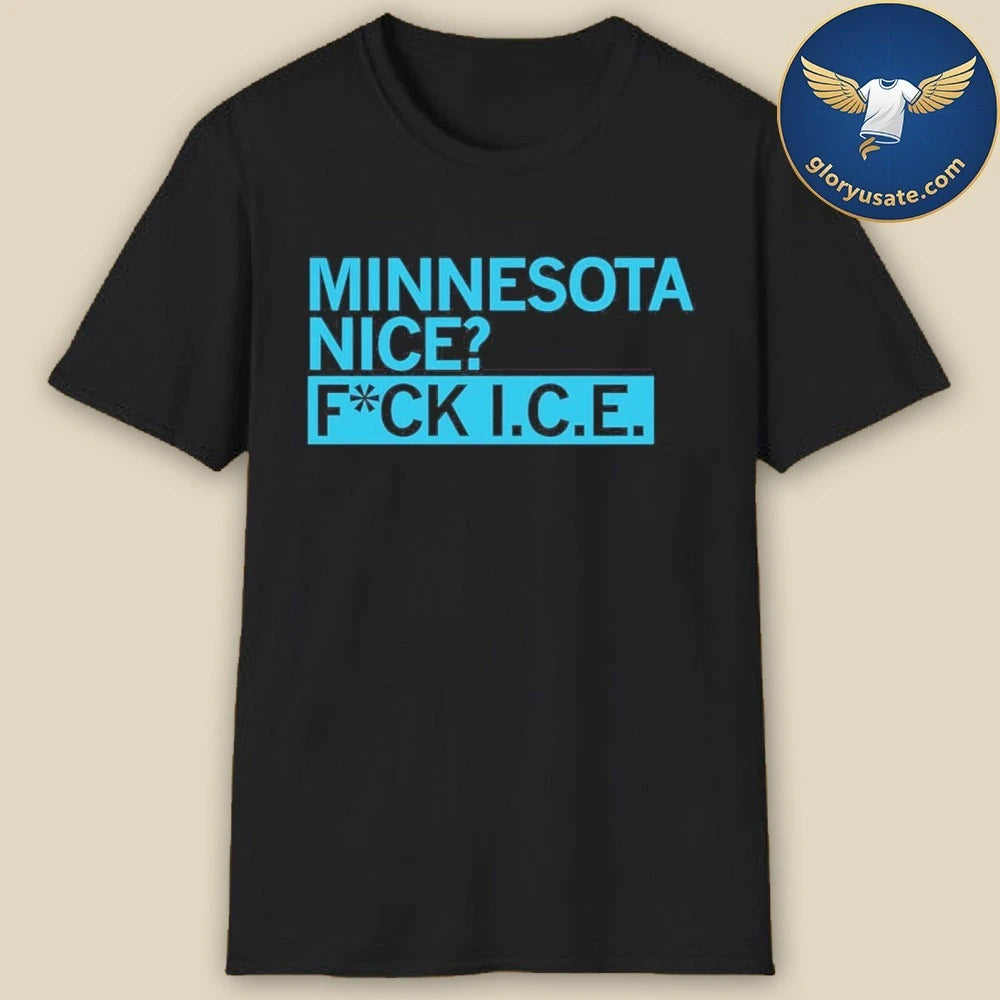 Minnesota Nice F ck ICE Shirt