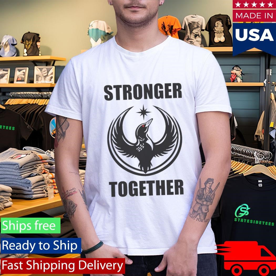 Minnesota Rebel Loon Alliance Strong Together Shirt