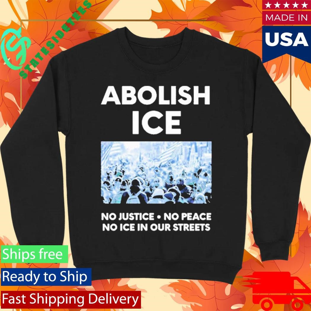 Minnesota Strong Abolish ICE No Justice No Peace No ICE In Our Streets ICE Out Shirt