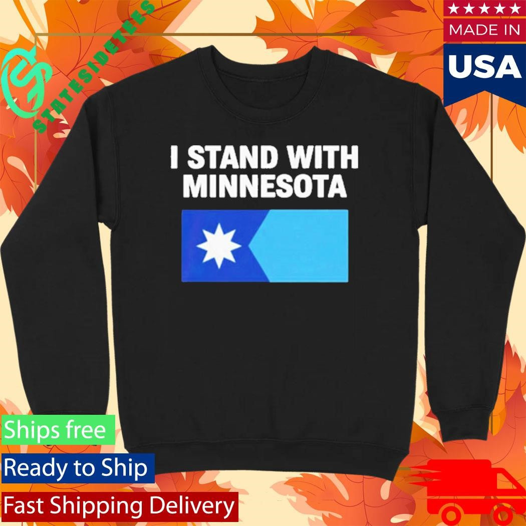 Minnesota Strong I Stand With Minnesota Flag Shirt