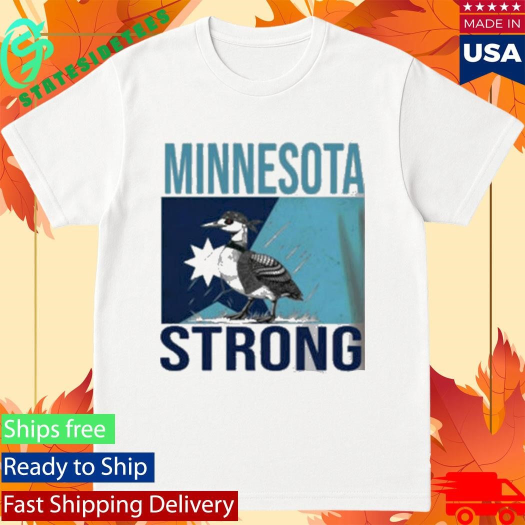 Minnesota Strong Loon Shirt