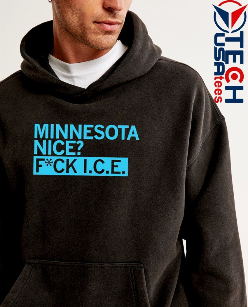 Minnesota nice fck ICE shirt