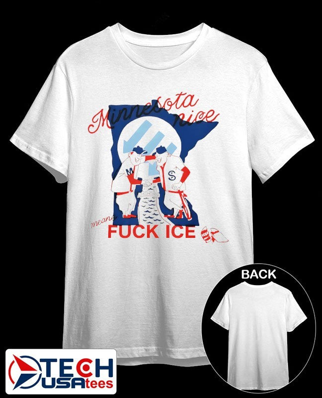 Minnesota nice means fck ICE shirt