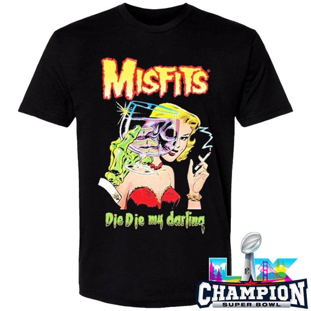 Misfits Die Die My Darling Shirt
