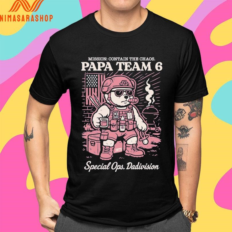 Mission Contain The Chaos Papa Team 6 Bear Special Ops Dadivision Shirts