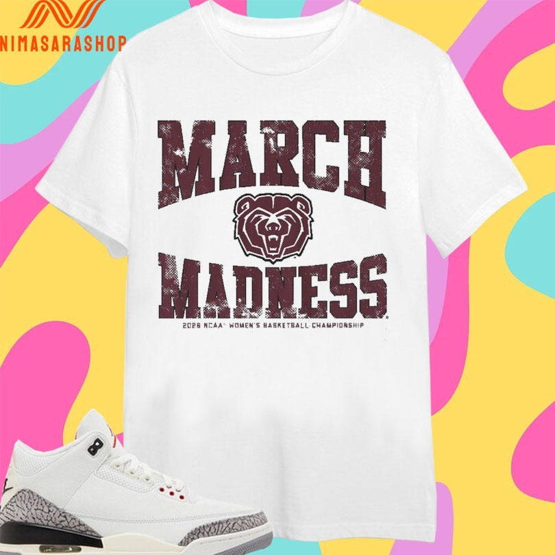 Missouri State Lady Bears WBB 2026 March Madness NCAA Women’s Basketball Championship Shirts