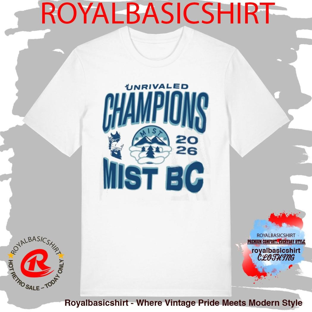 Mist BC Merch Unrivaled Champions 2026 T-Shirt