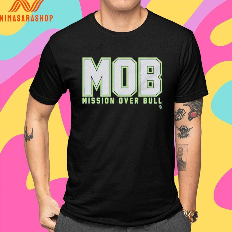 Mob Mission Over Bull Shirts