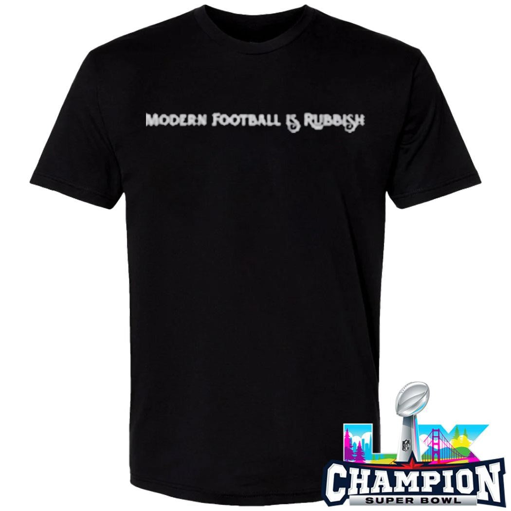 Modern Football Is Rubbish Shirt