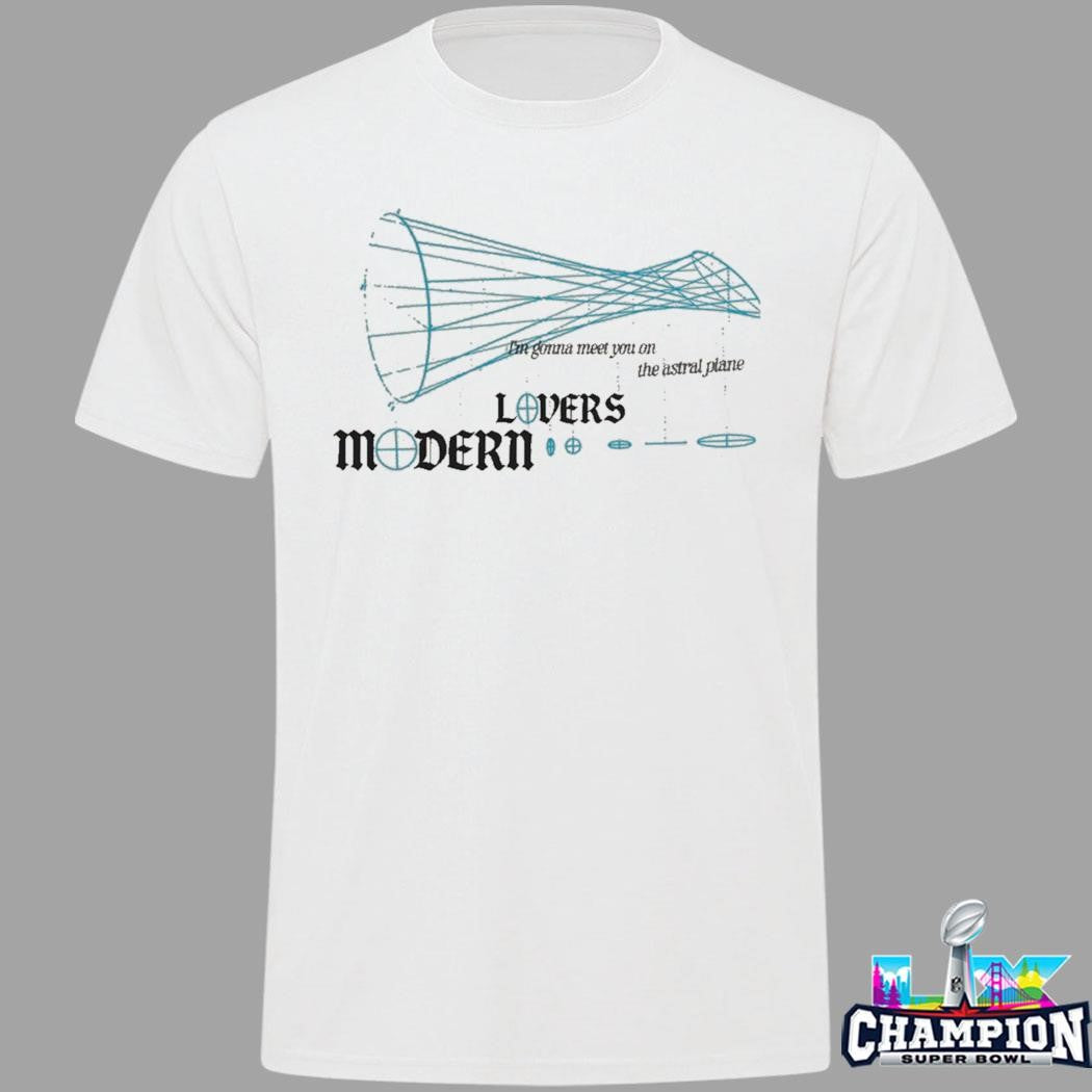 Modern Lovers I’m Gonna Meet You On The Astral Plane Shirt