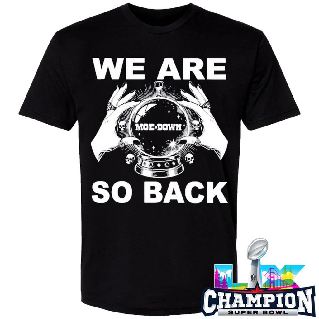 Moe We Are So Back Shirt