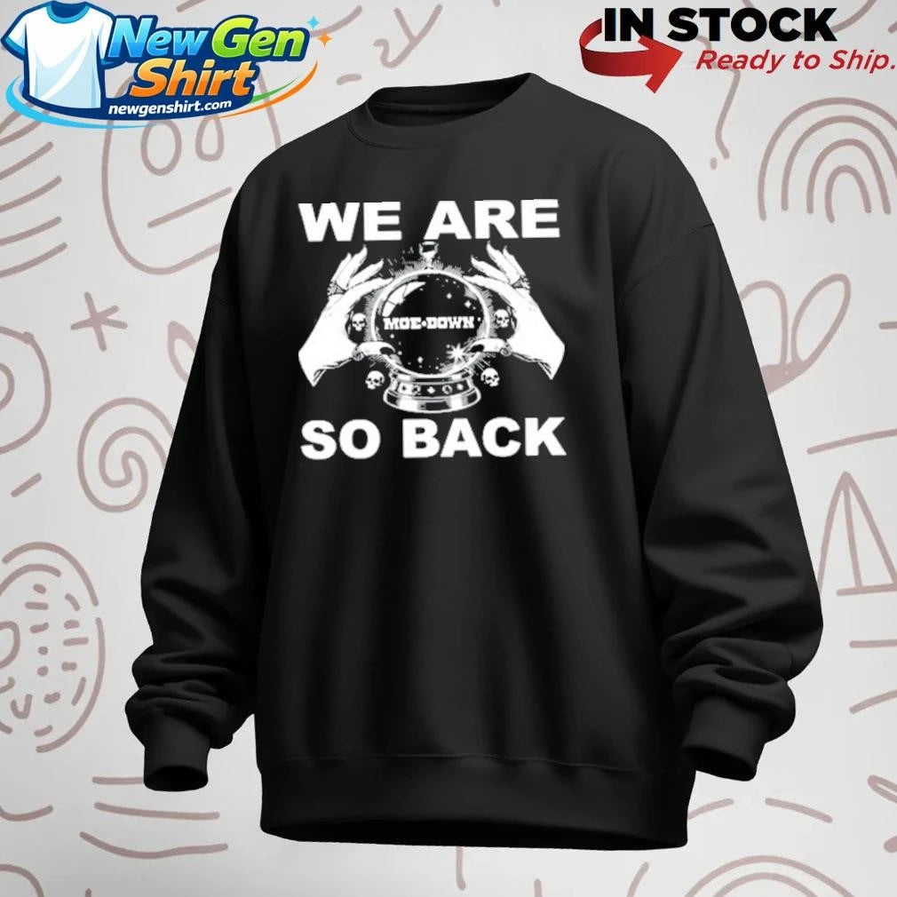 Moe. Down We Are So Back BLACK Shirt