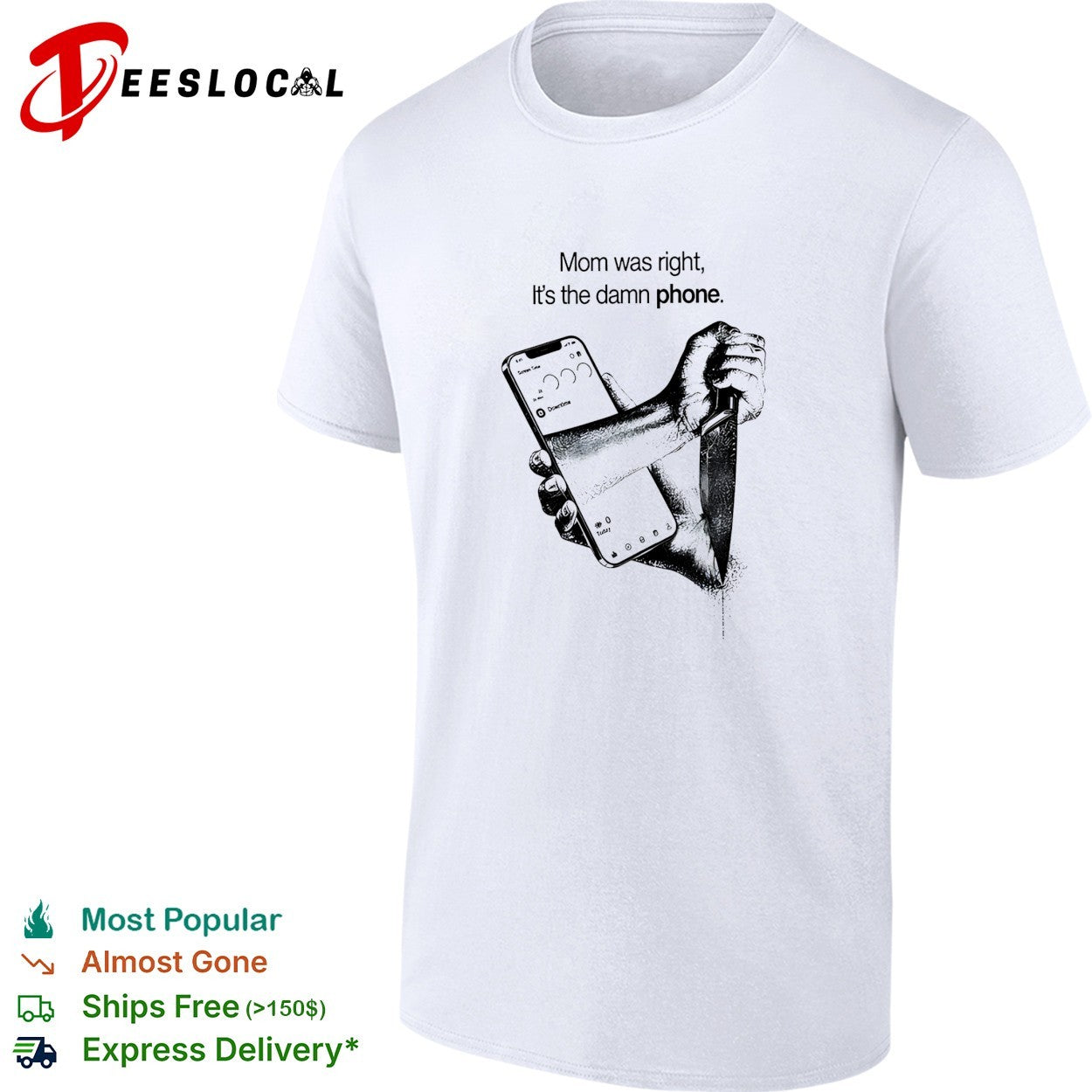 Mom was right it’s the damn phone knife shirt