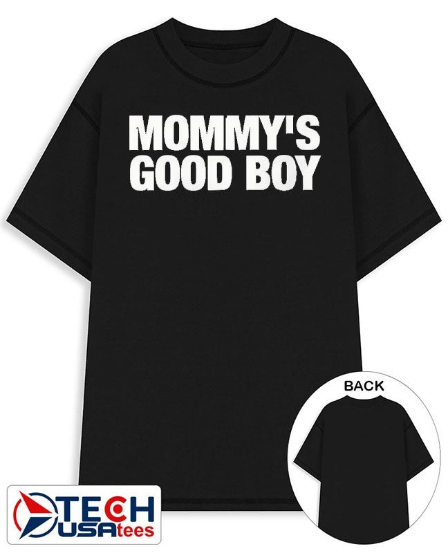 Mommy’s good boy shirt