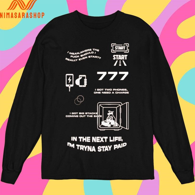 Money In The Grave In The Next Life I’m Tryna Stay Paid Shirts