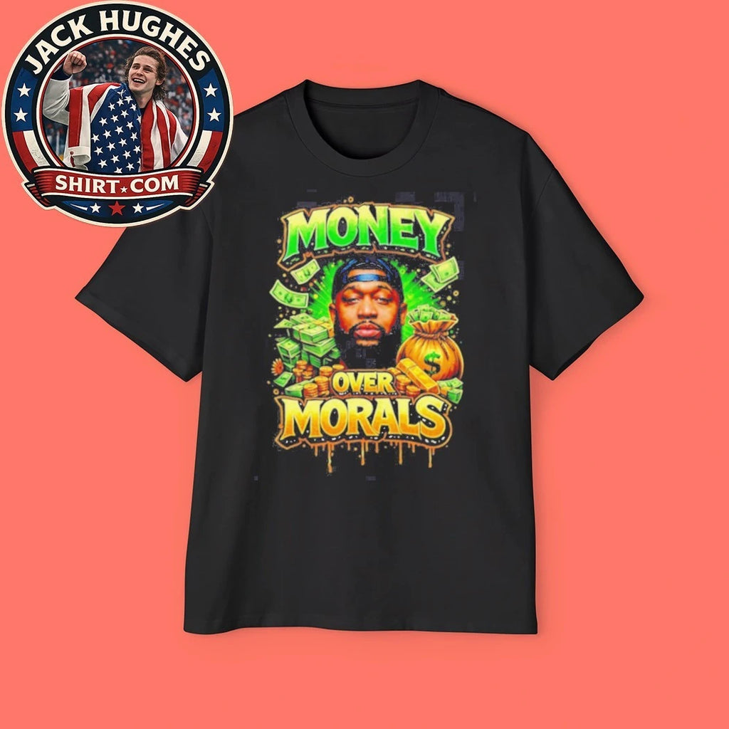 Money Over Morals Hip Hop Father Day #8217 S Gift Shirt